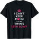 I Can't Keep Calm Twin's 13th Birthday Shirt T-Shirt - T-Shirt | Black