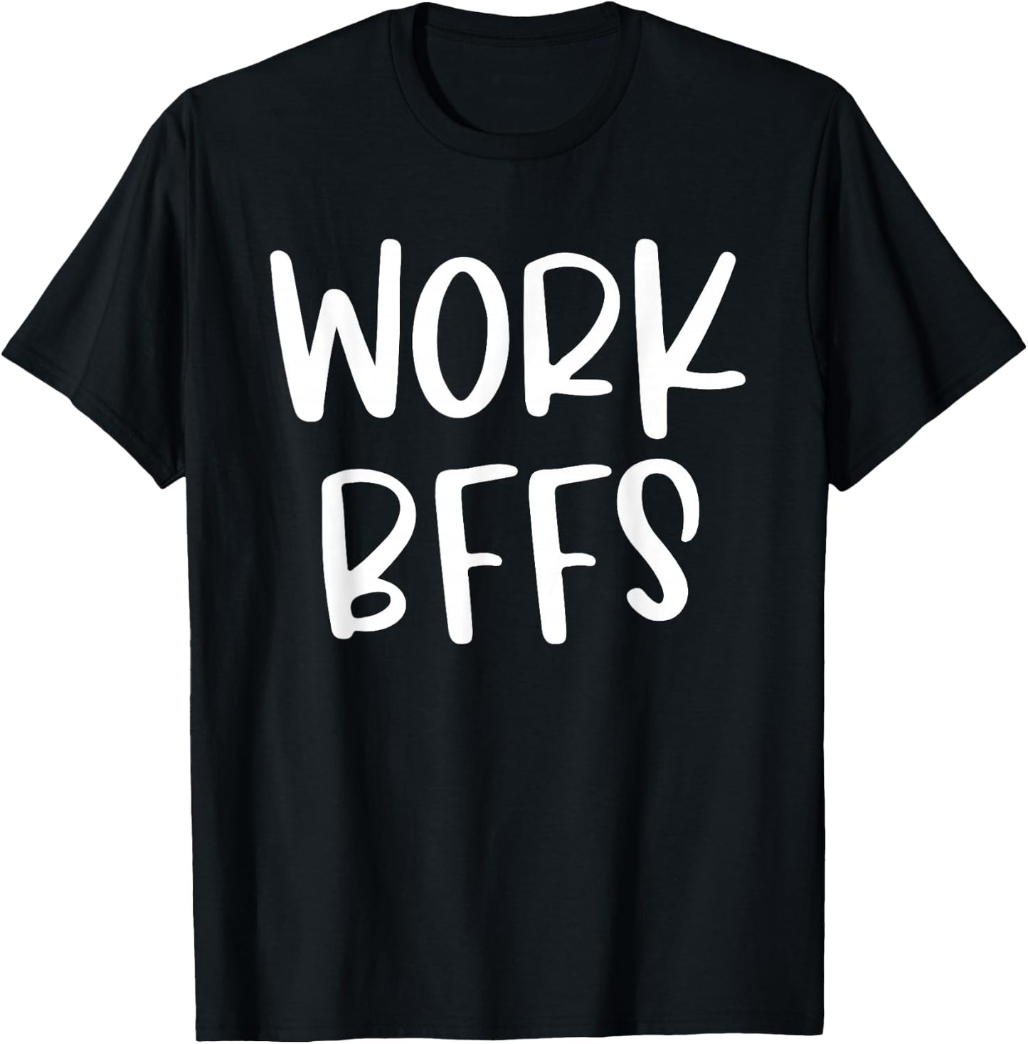 Work Friends Cute Work Bff Bestie Employee Matching Coworker T-Shirt - T-Shirt | Black