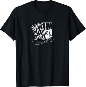 Alice In Wonderland - Mad Hatter - We're All Mad Here T-Shirt - T-Shirt | Black