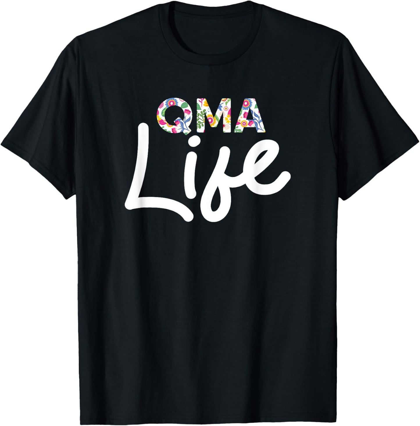 QMA Life Nursing Healthcare Nurse Week Medication Aide T-Shirt - T-Shirt | Black