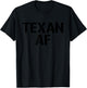 Texan AF As Fuck T-Shirt - T-Shirt | Black