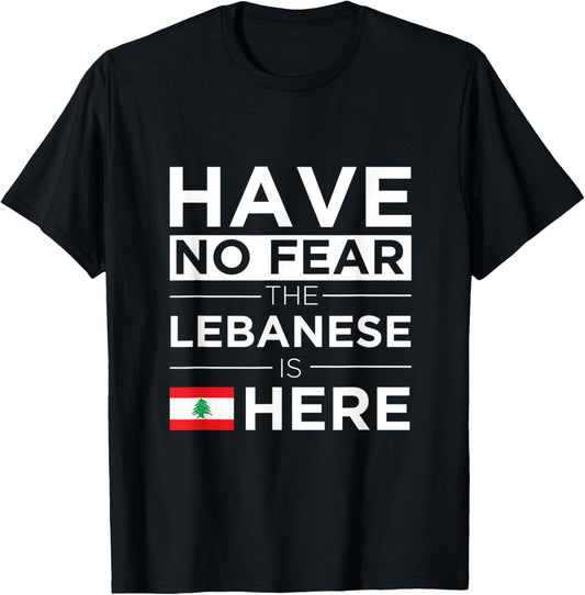 Have No Fear The Lebanese is here Pride Lebanon Patriotic Women Kids Men T-Shirt - T-Shirt | Black