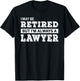 Retired Lawyer Funny Retirement Gift T-Shirt - T-Shirt | Black
