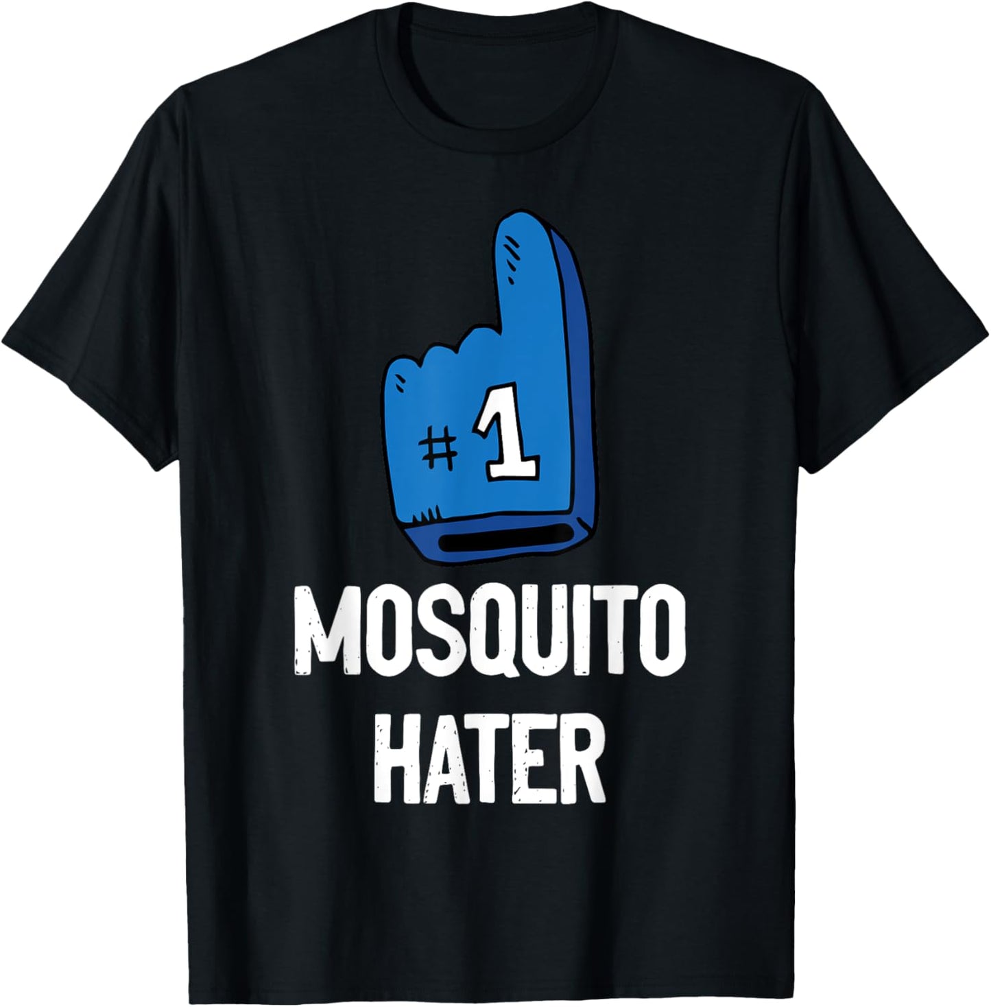 Number One Mosquito Hater - Funny I Hate Bugs and Mosquitos T-Shirt - T-Shirt | Black