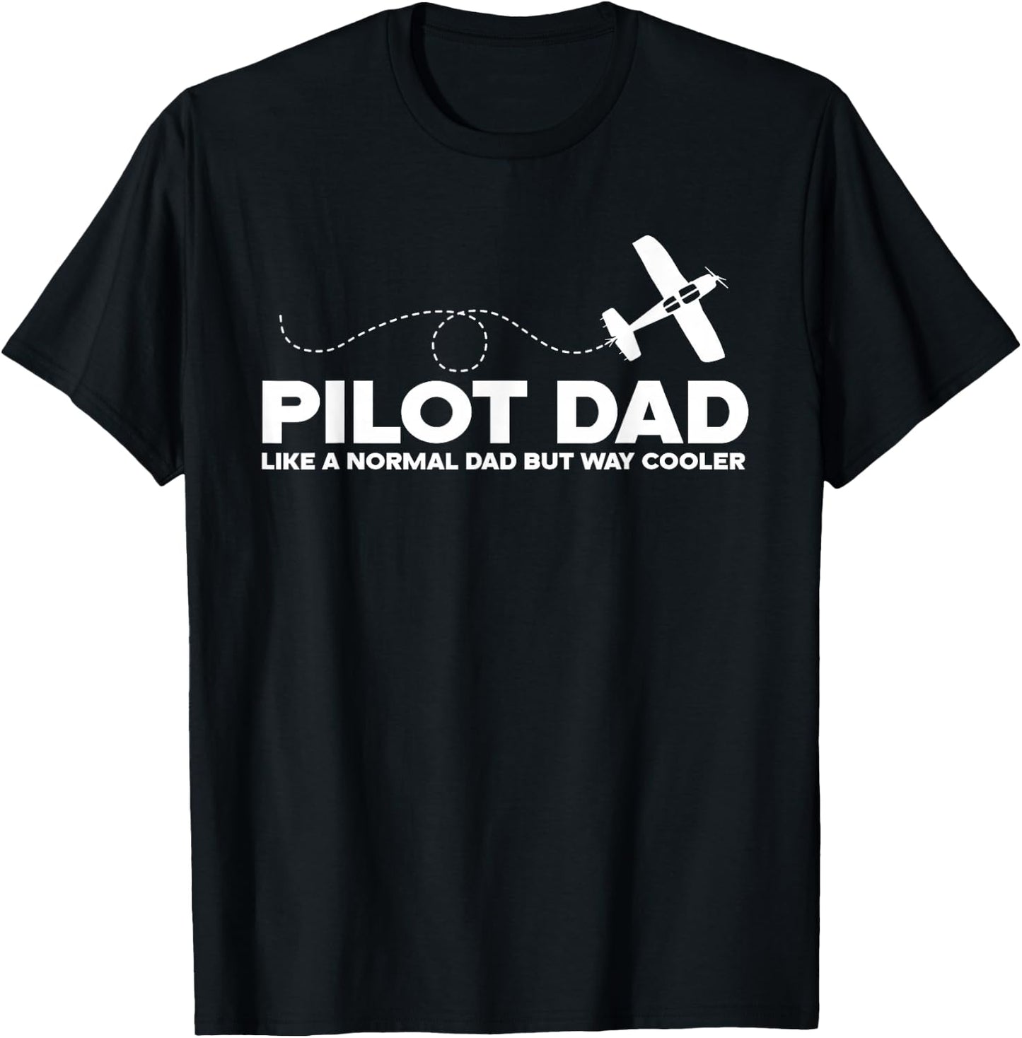 Pilot Dad Like Normal Dad But Cooler - Airplane Pilot Dad T-Shirt - T-Shirt | Black