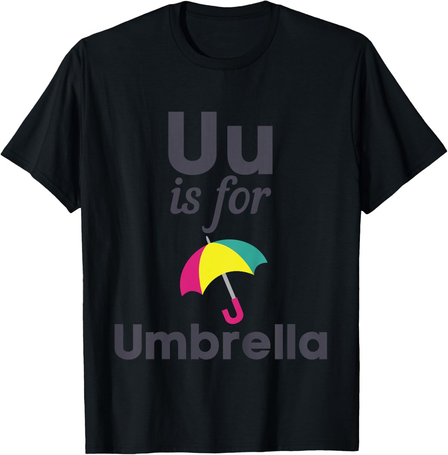 U is for Umbrella Pre-School Kindergarten Teacher Student T-Shirt - T-Shirt | Black