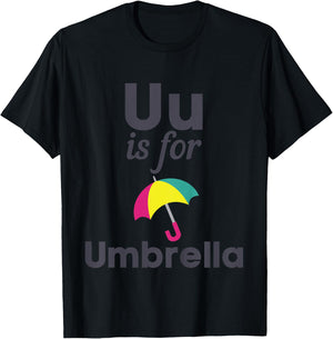 U is for Umbrella Pre-School Kindergarten Teacher Student T-Shirt - T-Shirt | Black