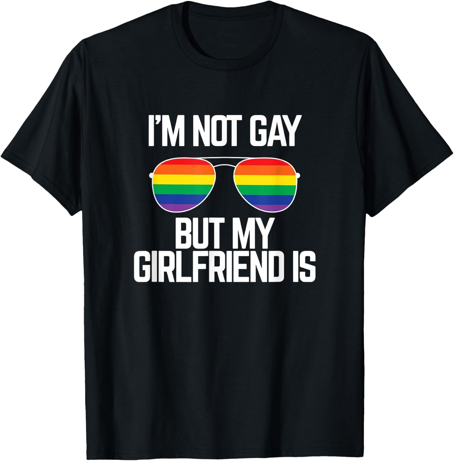 I'm Not Gay But My Girlfriend Is | Funny Lesbian Pride Gift T-Shirt - T-Shirt | Black
