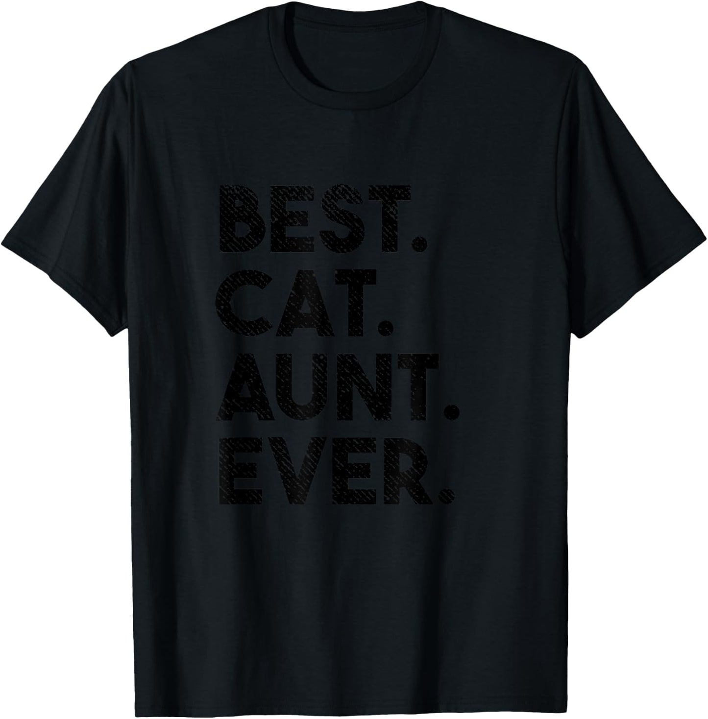 Best Cat Aunt Ever Funny Cat Auntie Women Girls Kids T-Shirt - T-Shirt | Black