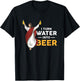 I Turn Water Into Beer Funny Jesus Christ Holding Beer T-Shirt - T-Shirt | Black