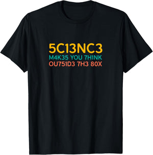 Science Makes You Think Outside The Box Funny T-Shirt - T-Shirt | Black