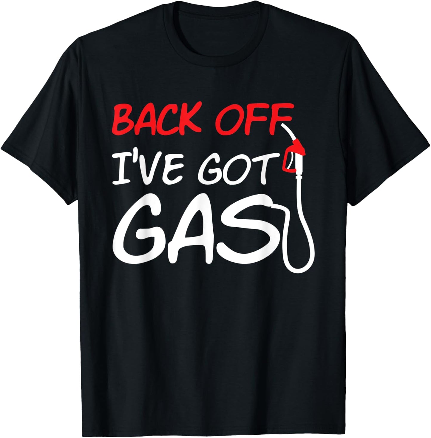 Cool Back Off I've Got Gas Fuel Car Gas Station Workers T-Shirt - T-Shirt | Black