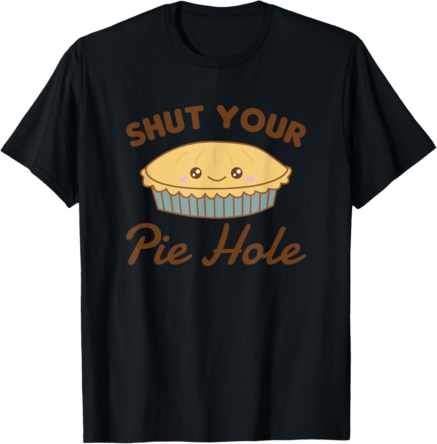 shut your pie hole Funny Apple Pie T-Shirt - T-Shirt | Black