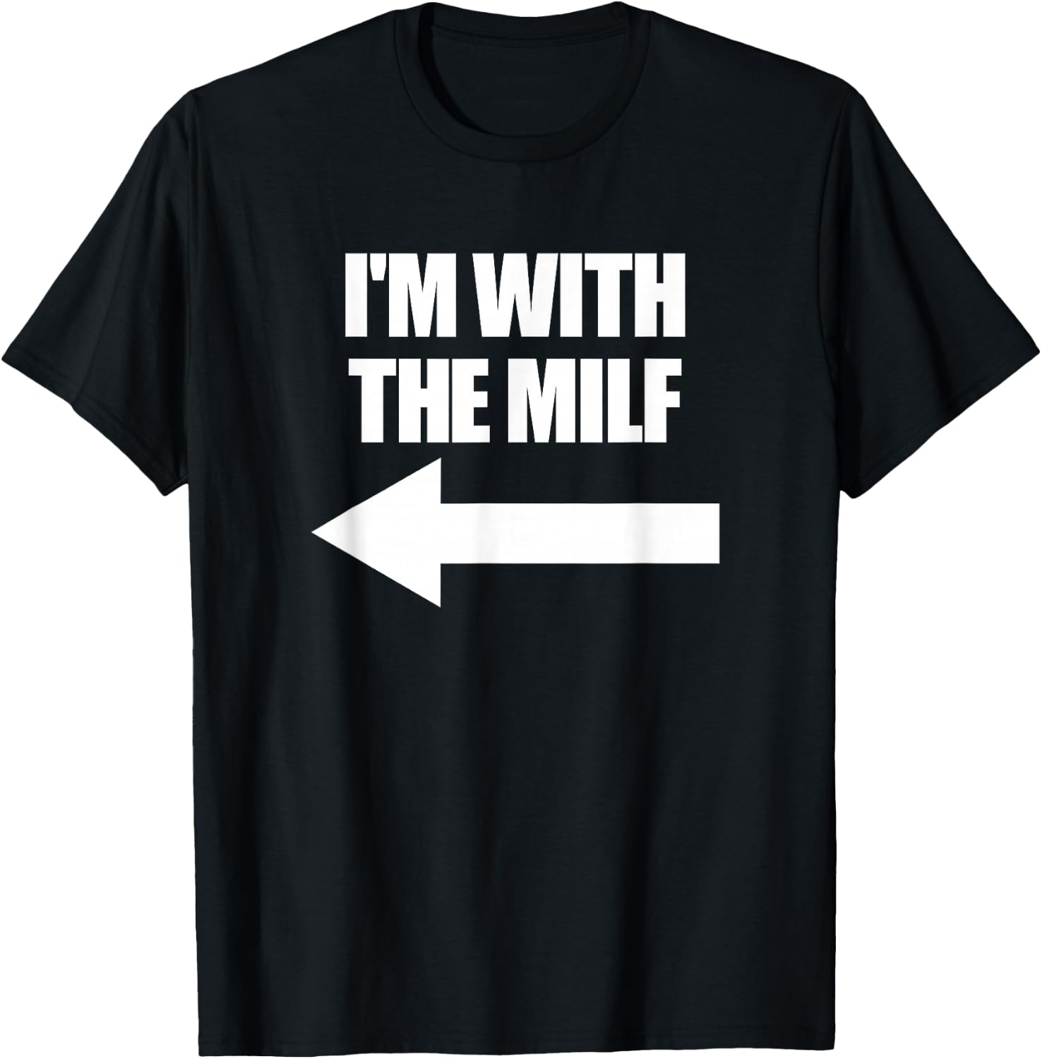 I'm with The Milf Red Heart Pointing Arrow Love Hot Milf T-Shirt - T-Shirt | Black