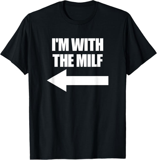 I'm with The Milf Red Heart Pointing Arrow Love Hot Milf T-Shirt - T-Shirt | Black