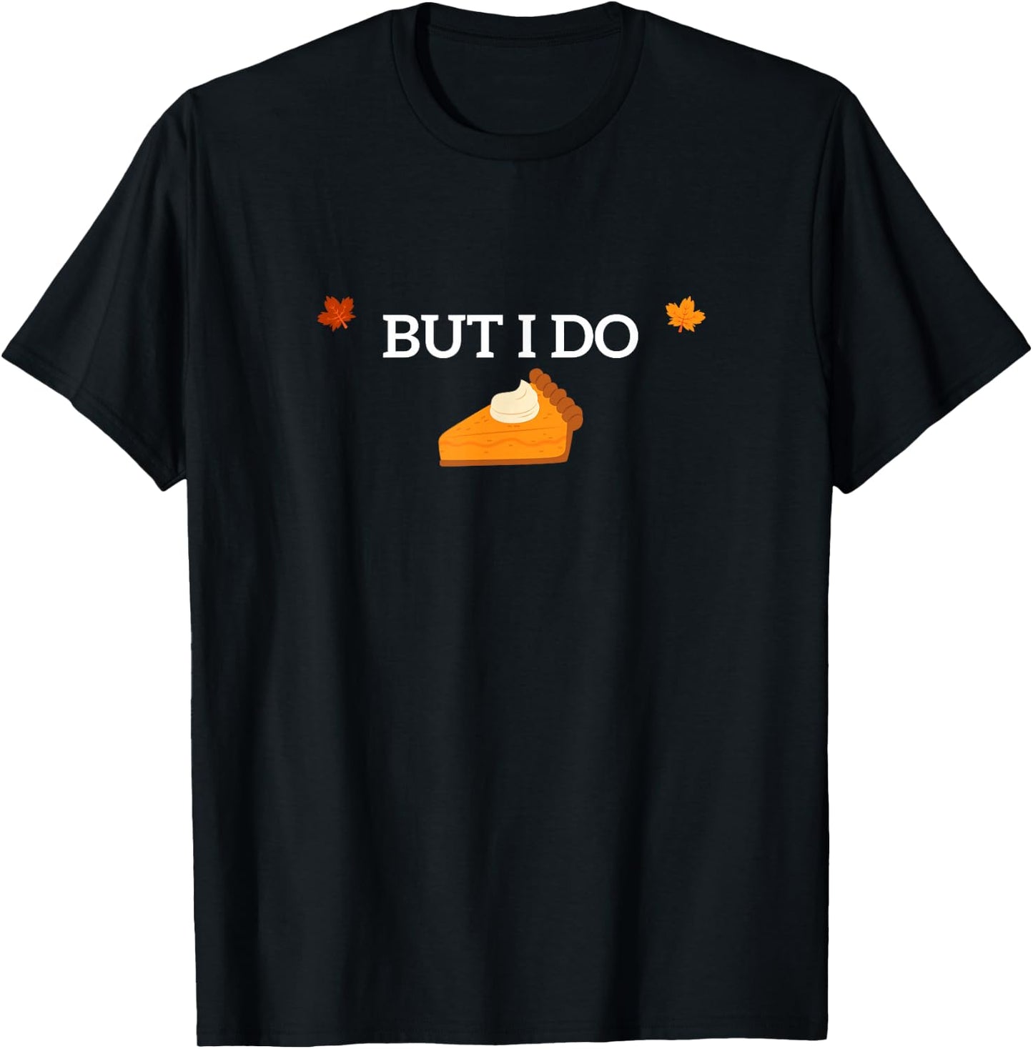 I don't Do Matching Thanksgiving But I Do Funny Him T-Shirt - T-Shirt | Black