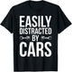 Easily Distracted by Cars Funny Car Guy Classic Car Lover T-Shirt - T-Shirt | Black