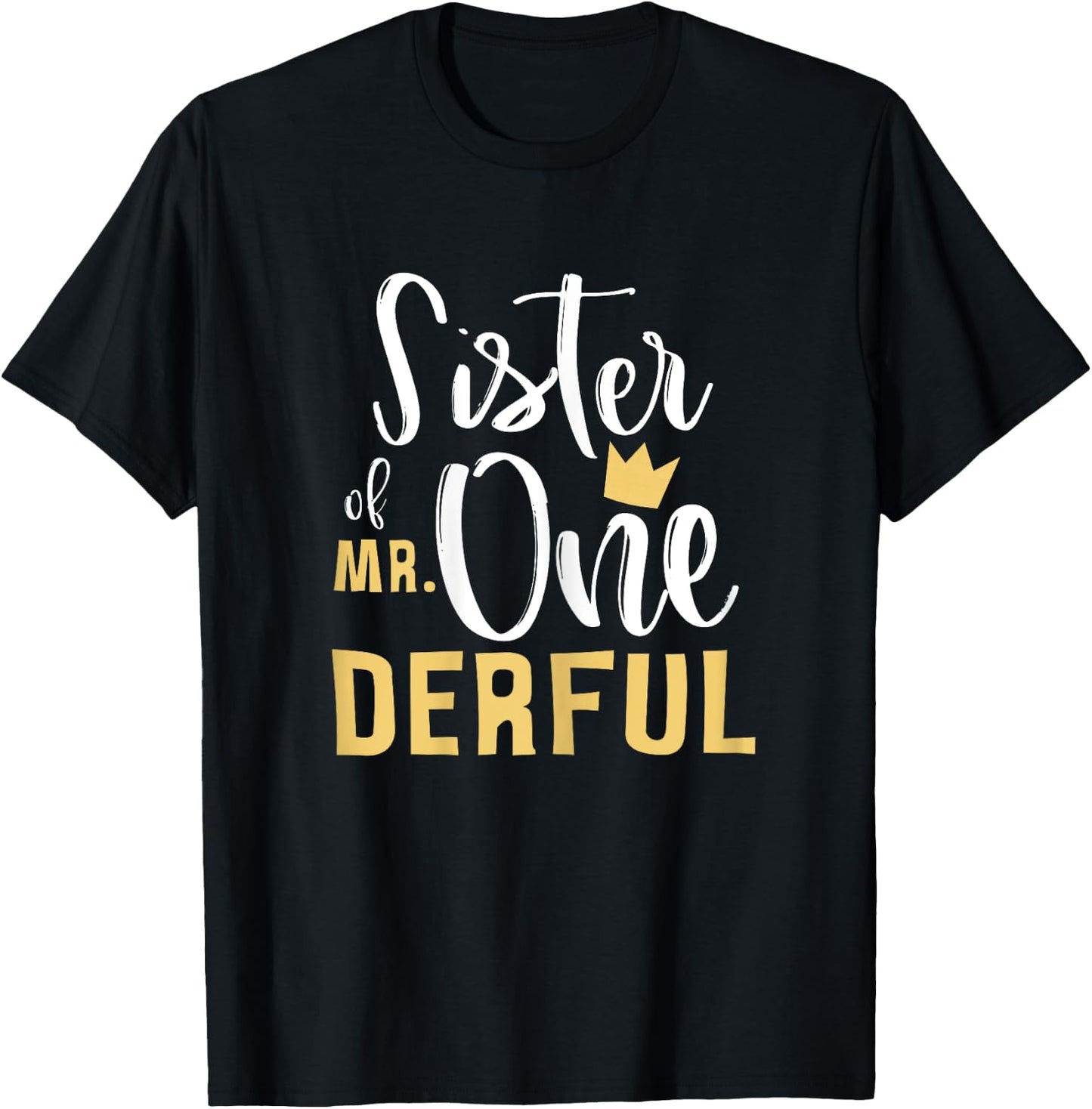 Sister Mr Onederful 1st Birthday First One-Derful Matching T-Shirt - T-Shirt | Black