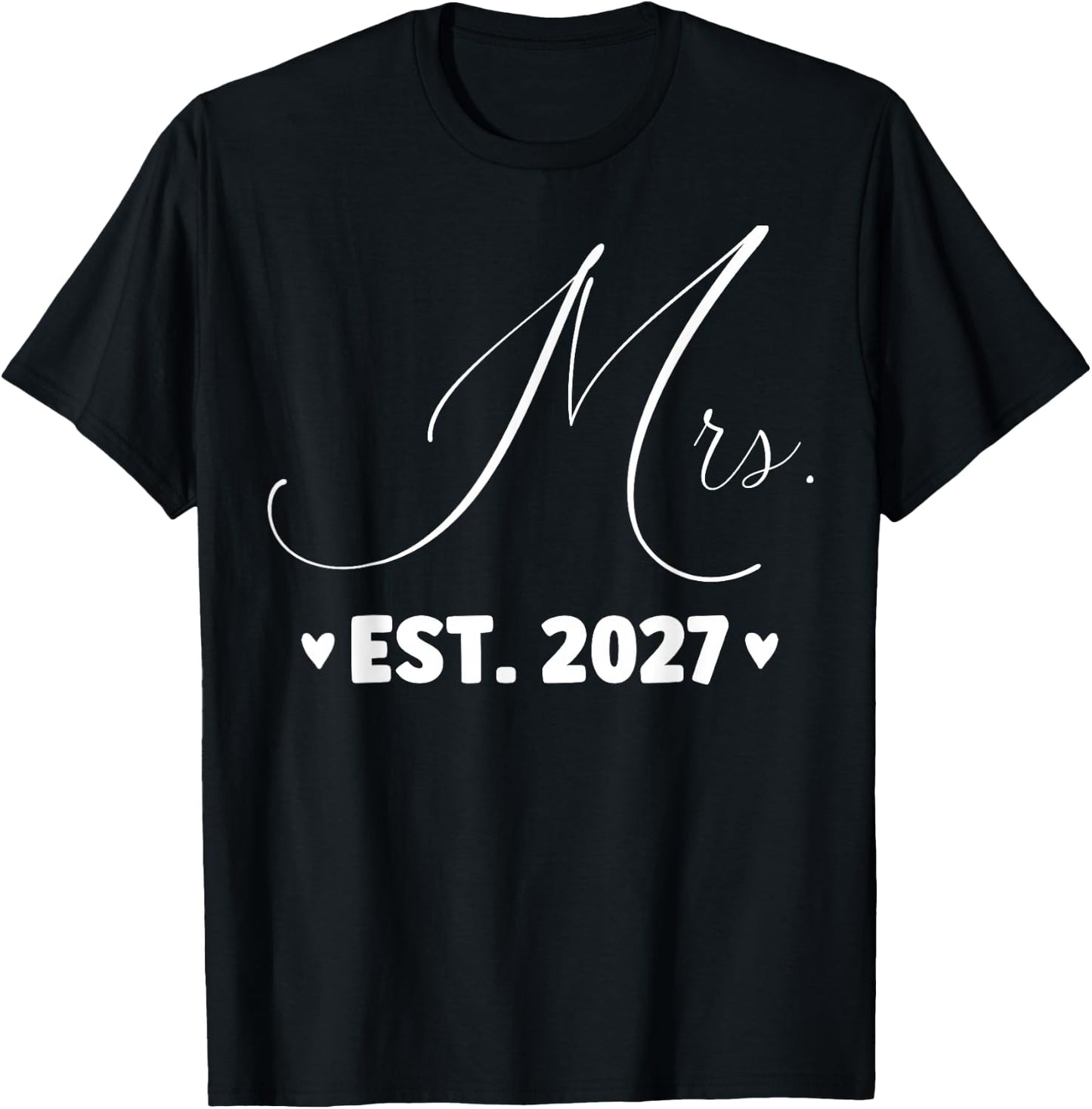 Mrs Est. 2027 Just Married Couple Wedding Party Mr T-Shirt - T-Shirt | Black