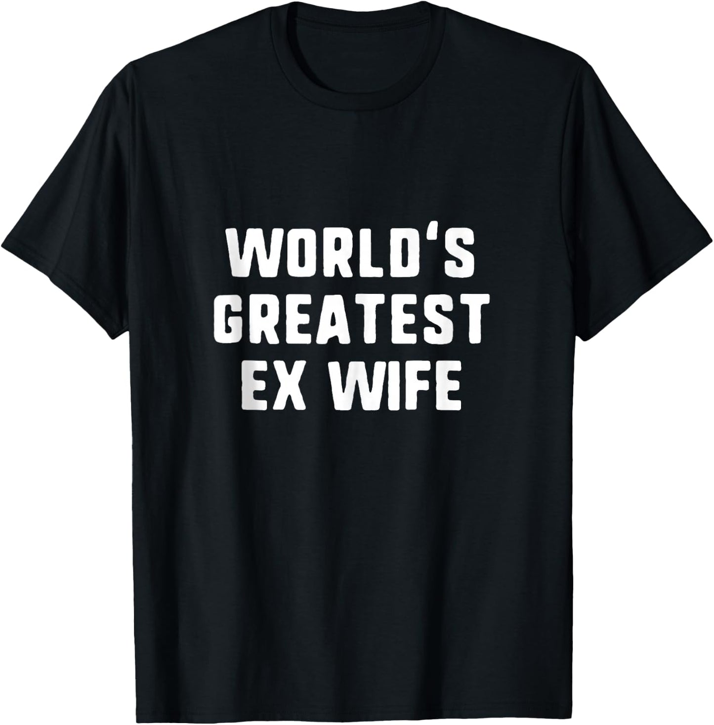 World's Greatest Ex Wife Funny Family T-Shirt - T-Shirt | Black