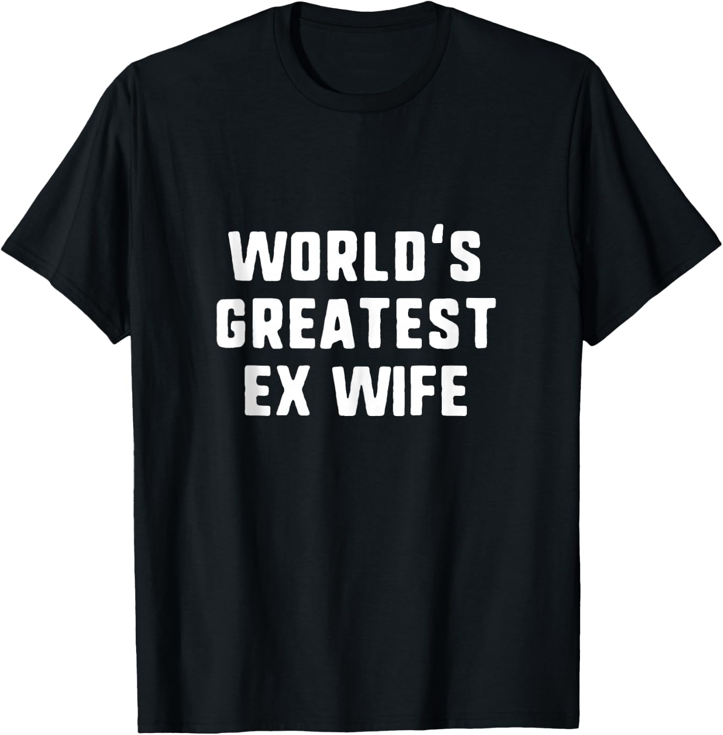 World's Greatest Ex Wife Funny Family T-Shirt - T-Shirt | Black