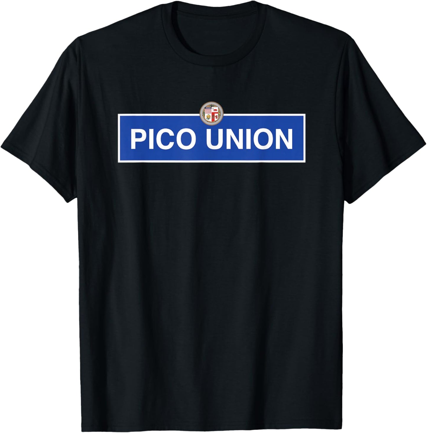 Pico Union Los Angeles Street Blvd California DTLA Latino LA T-Shirt - T-Shirt | Black