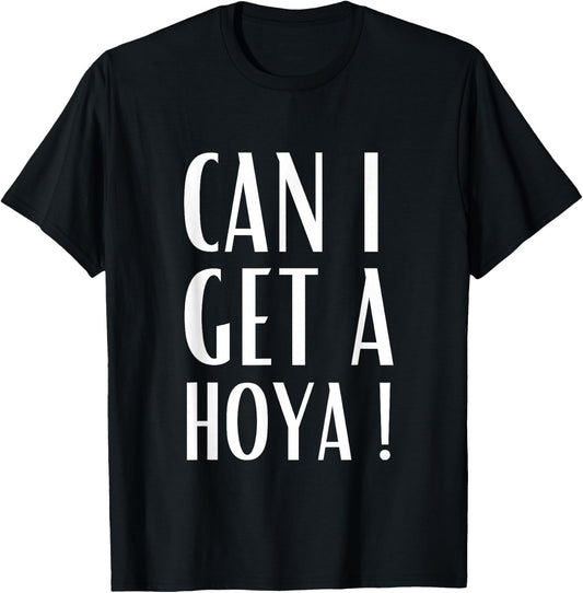 Can I Get A Hoya Funny Meme T-Shirt - T-Shirt | Black