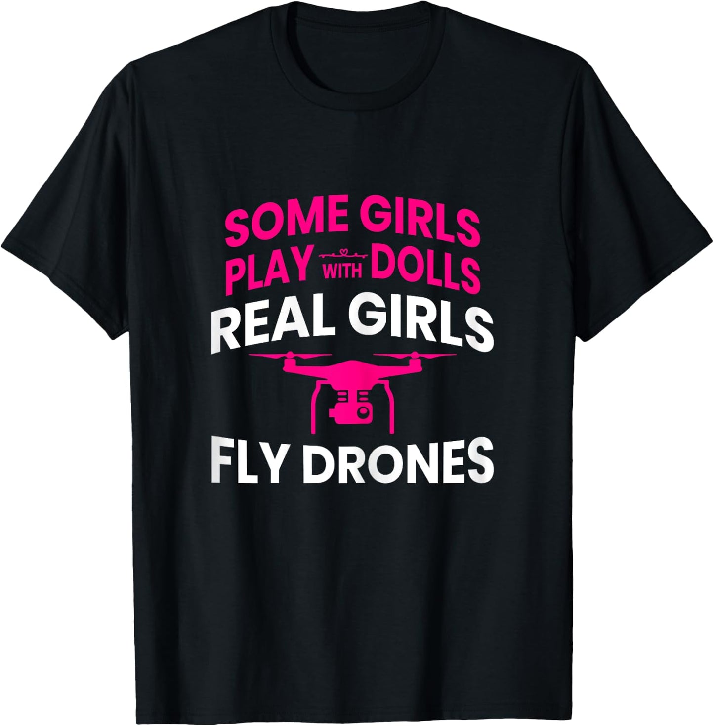 Drone Women Real Girls Fly Drones Gift T-Shirt - T-Shirt | Black