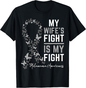 My Wife's Fight is My Fight Melanoma Cancer Awareness T-Shirt - T-Shirt | Black