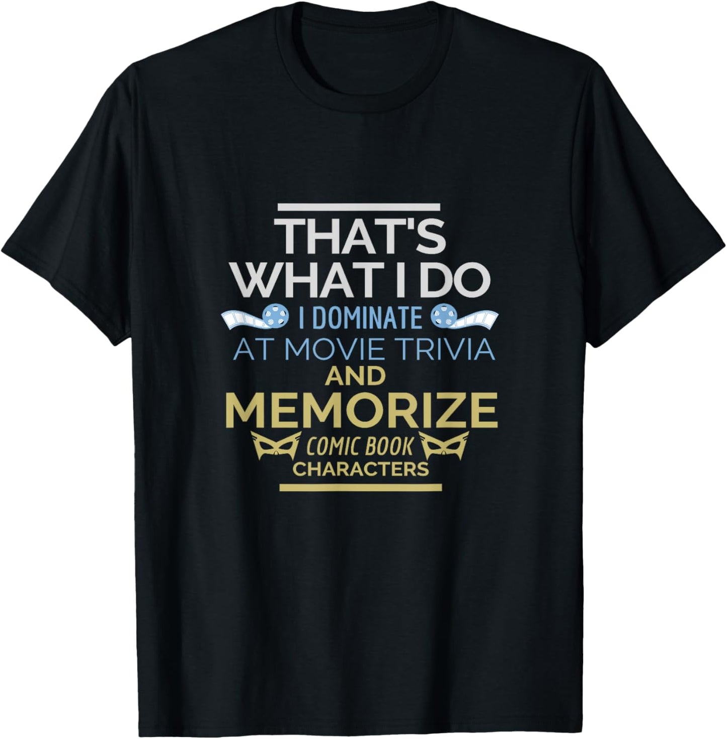 Funny Movie Trivia & Comic Book Fan Apparel Men & Women Gift T-Shirt - T-Shirt | Black
