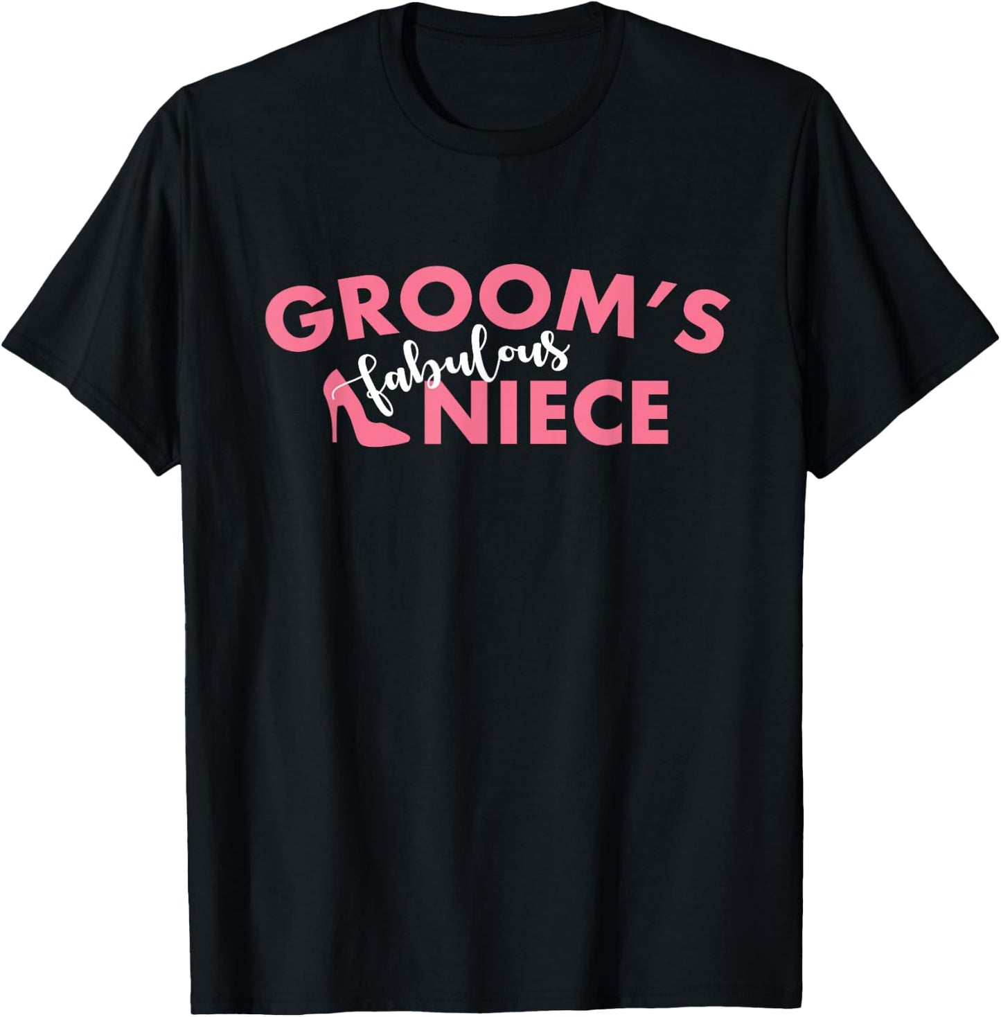 Groom's Fabulous Niece Groomsmen Wedding Party Team Family T-Shirt - T-Shirt | Black