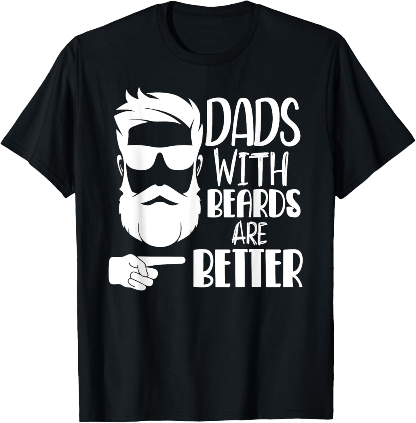 Dads with Beards are Better Funny Shirts for Dad Father Papa T-Shirt - T-Shirt | Black