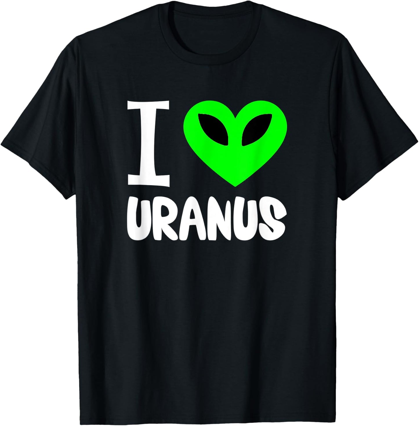 Funny Uranus Gag Gift Space Planet I Love Uranus T-Shirt - T-Shirt | Black