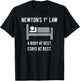 A Body at Rest Stays at Rest - Funny Physics Shirt T-Shirt - T-Shirt | Black