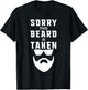 Sorry This Beard is Taken Funny Valentines Day Gift T-Shirt - T-Shirt | Black