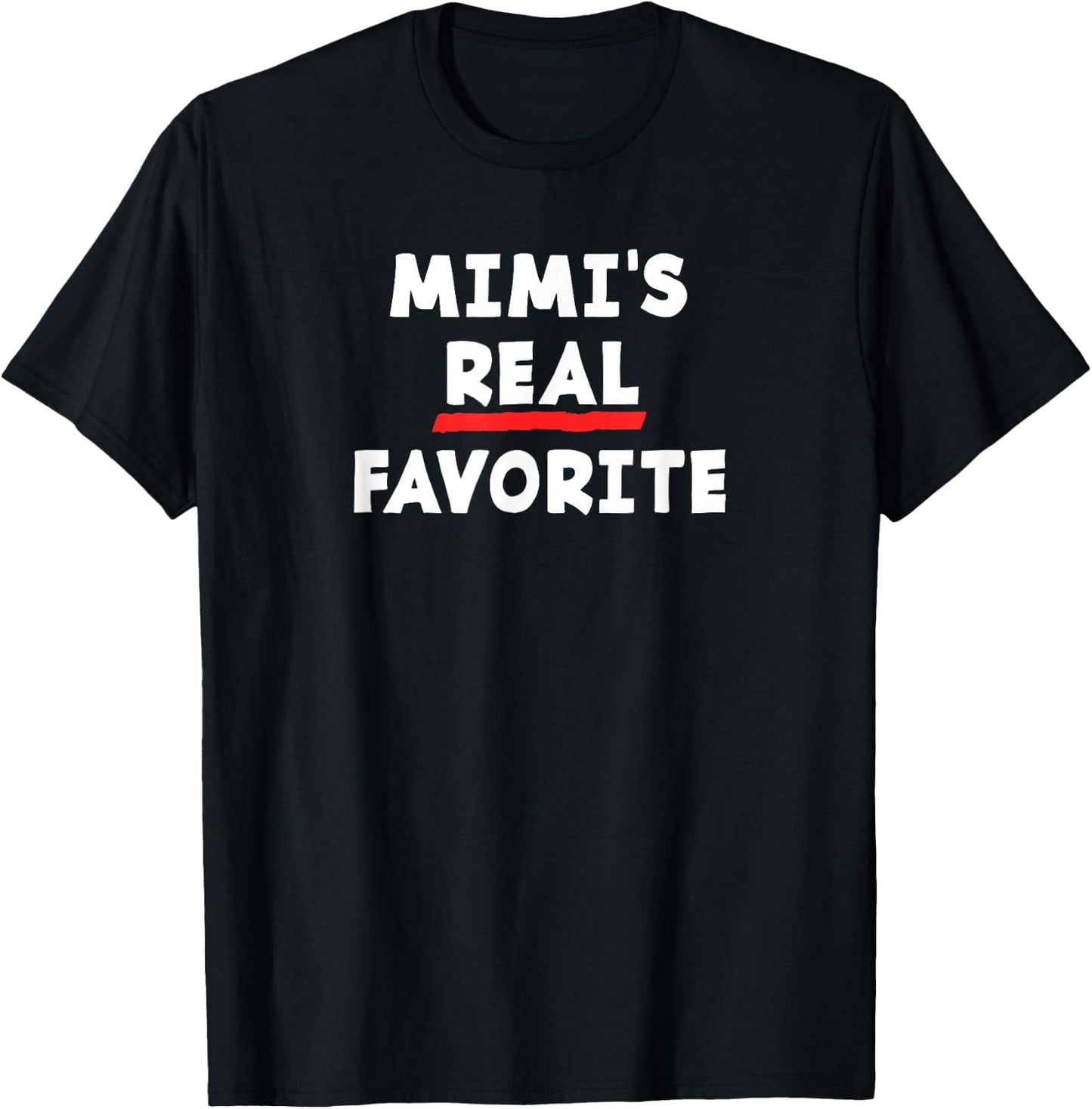 I'm Mimi's Real Favorite Grandchild Funny Sibling Rivalry T-Shirt - T-Shirt | Black