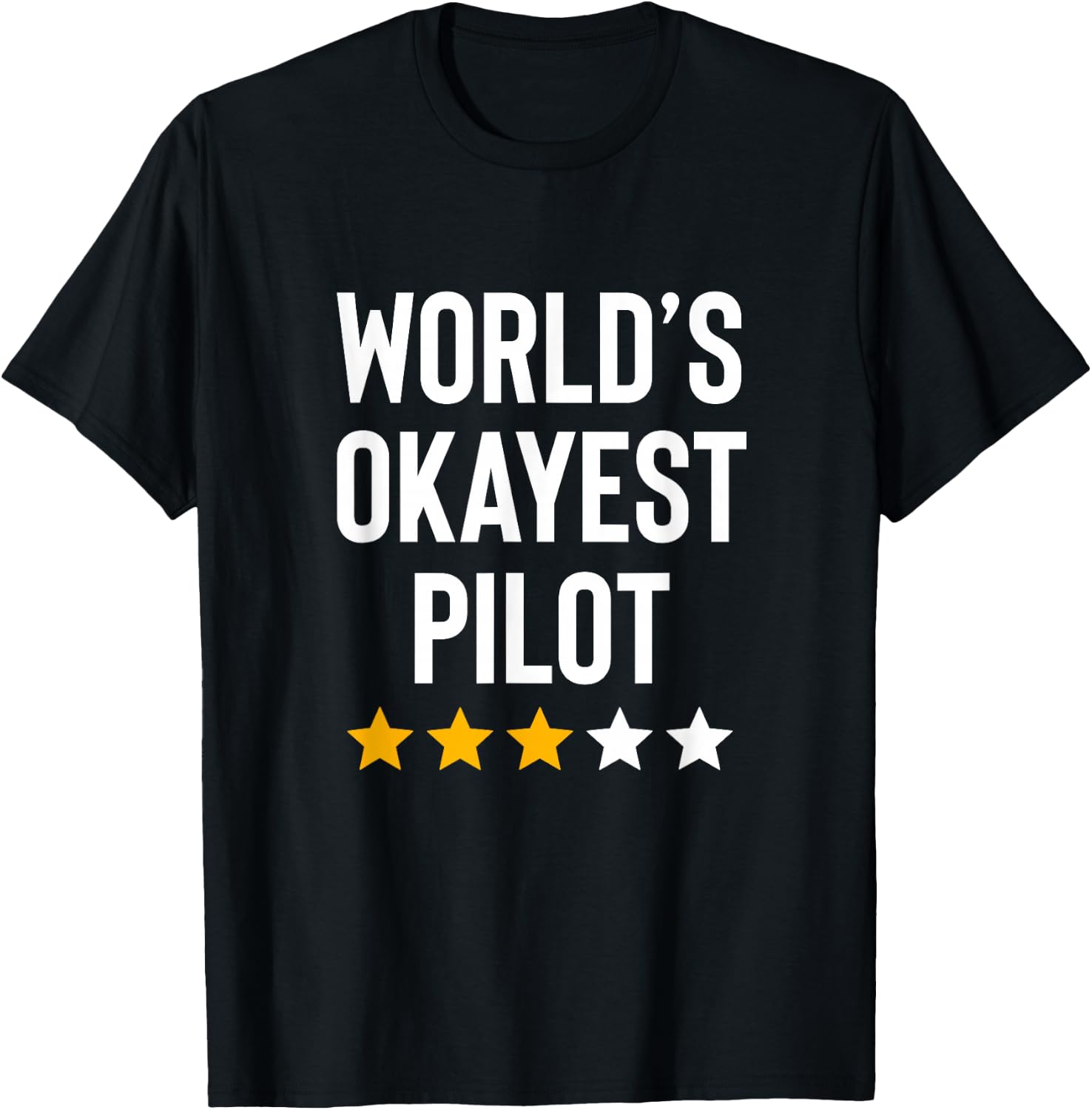 Worlds Okayest Pilot Flying Aviation Men Women Funny Pilot T-Shirt - T-Shirt | Black
