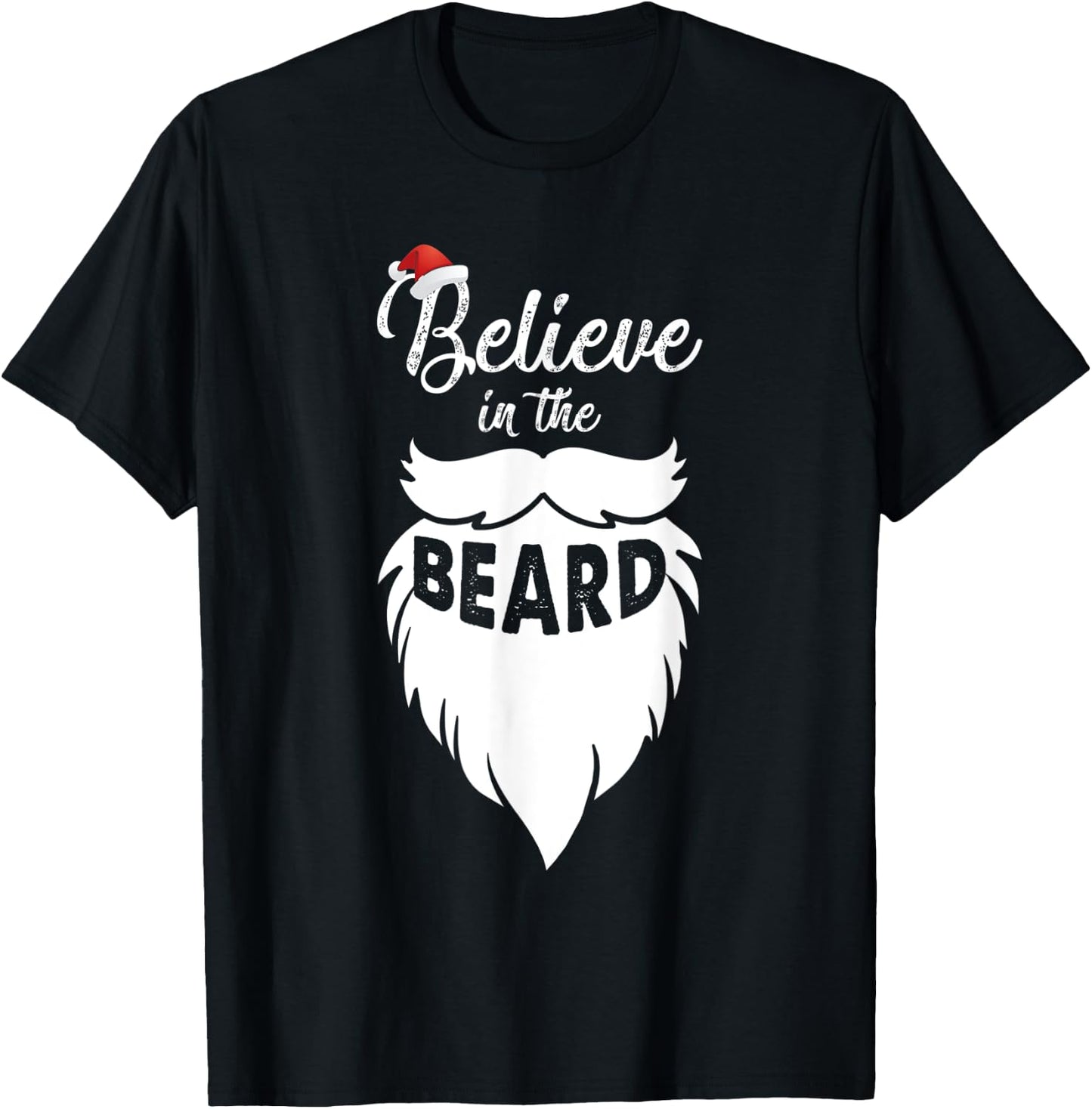 Believe in the Beard Christmas Santa Claus Xmas Gift T-Shirt - T-Shirt | Black