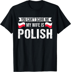 You cant scare me my wife is Polish Polish roots T-Shirt - T-Shirt | Black