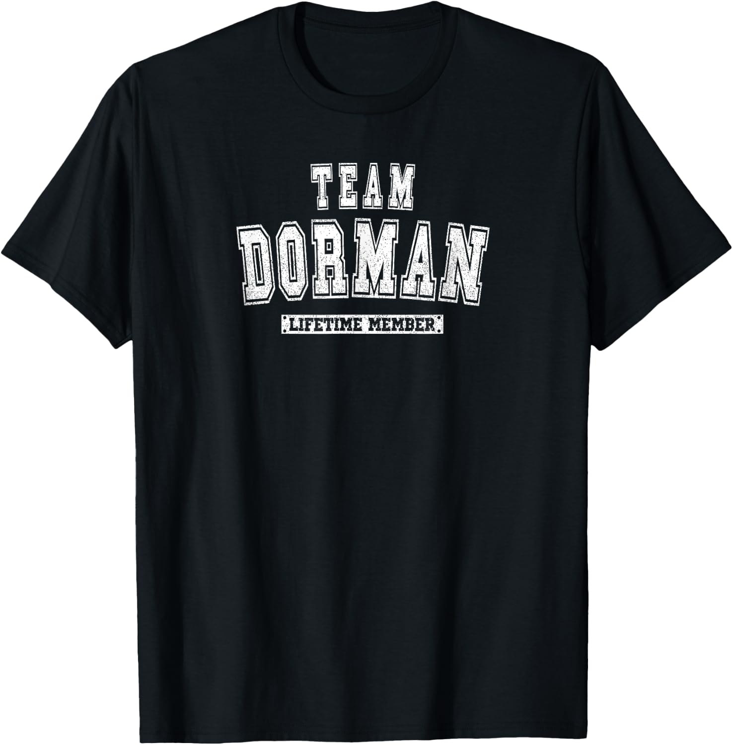 Team DORMAN Lifetime Member Family Last Name T-Shirt - T-Shirt | Black