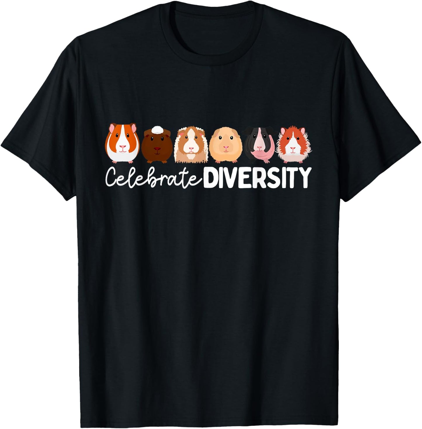Guinea Pig Lovers Celebrate Diversity T-Shirt - T-Shirt | Black