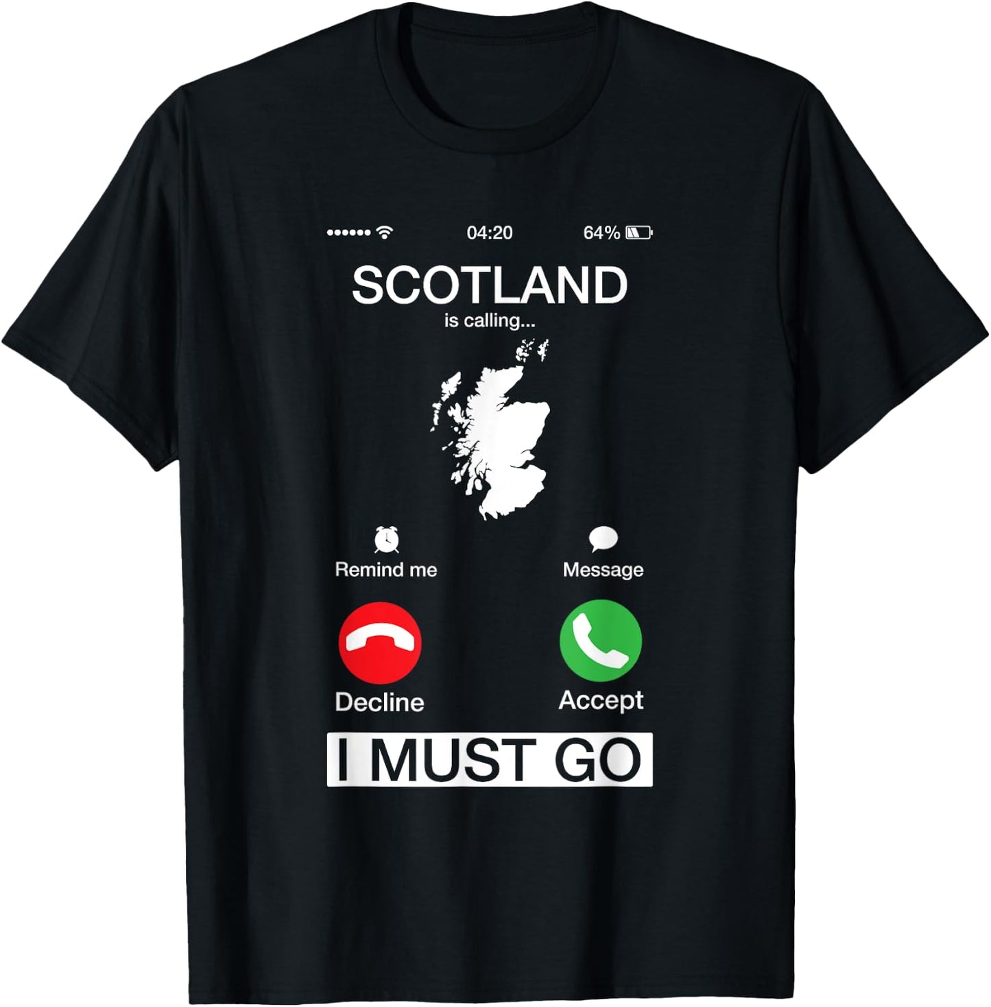 Scotland is Calling and I Must Go Funny Phone Screen T-Shirt - T-Shirt | Black