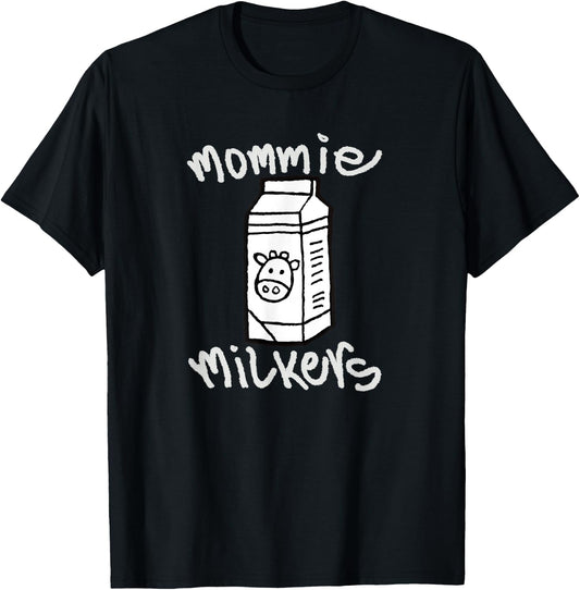 Mommy Mommie Milkers Funny Gym Milk Lifting Healthy New Mom T-Shirt - T-Shirt | Black