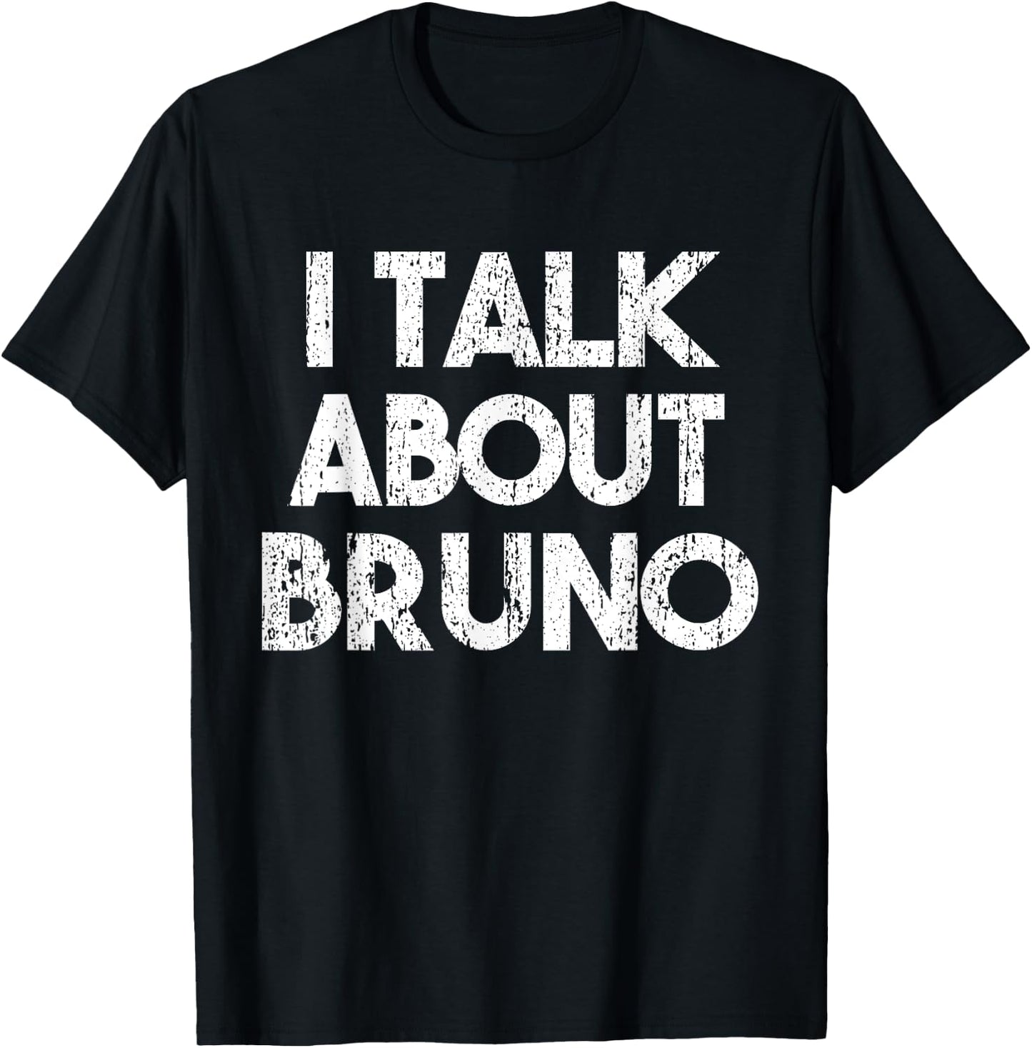 Funny I Talk About Bruno, kids boys girls music T-Shirt - T-Shirt | Black