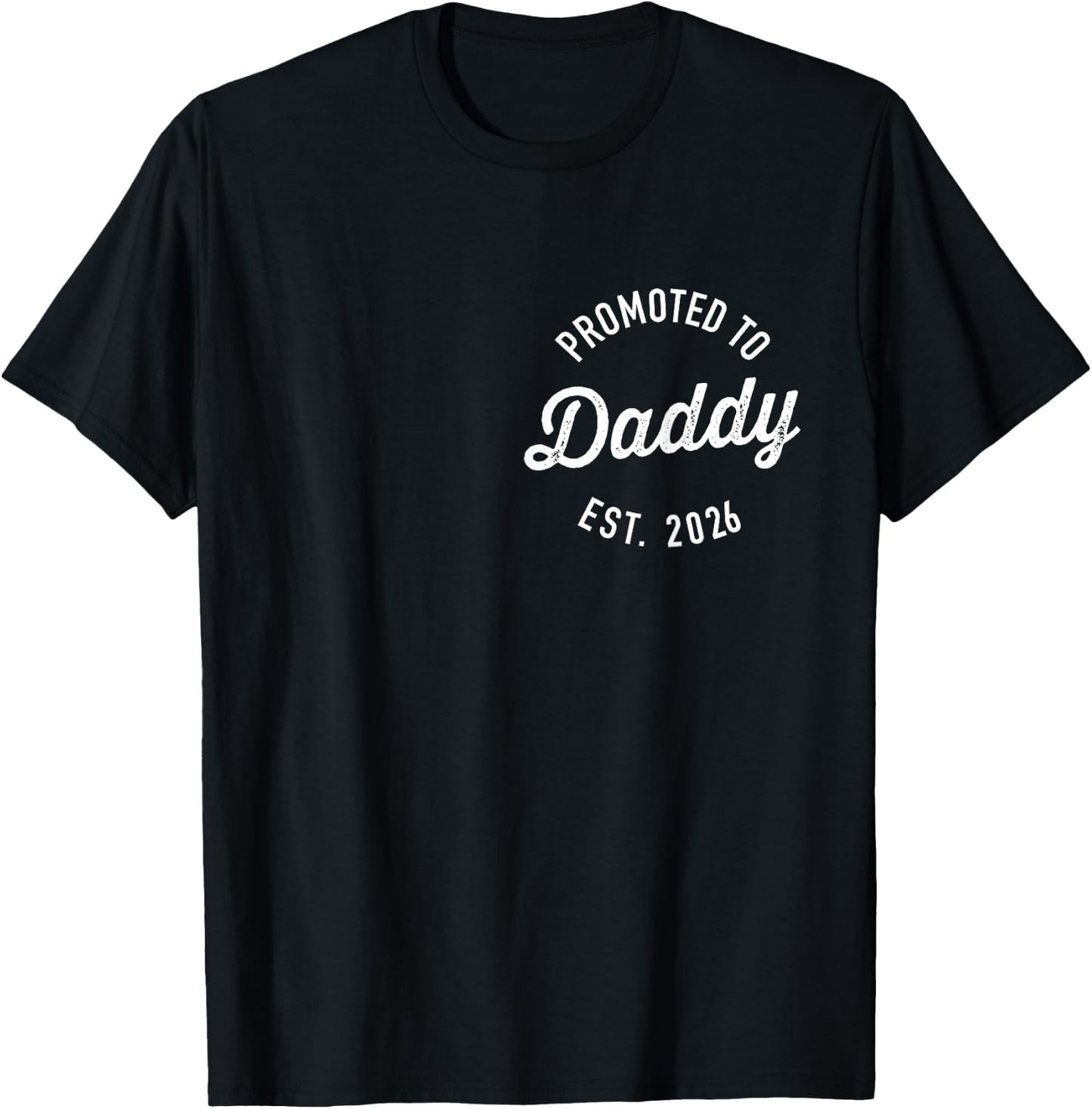 Promoted to Daddy 2026 T-Shirt - T-Shirt | Black