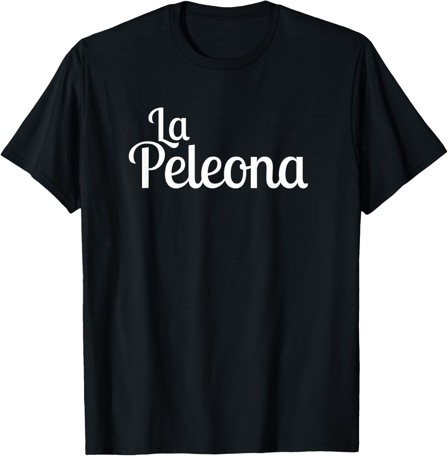 La Peleona funny latin couples matching shirt T-Shirt - T-Shirt | Black