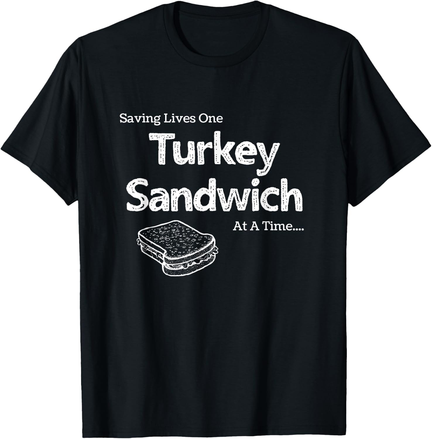 Saving Lives One Turkey Sandwich at a Time ER Nurse Humor T-Shirt - T-Shirt | Black