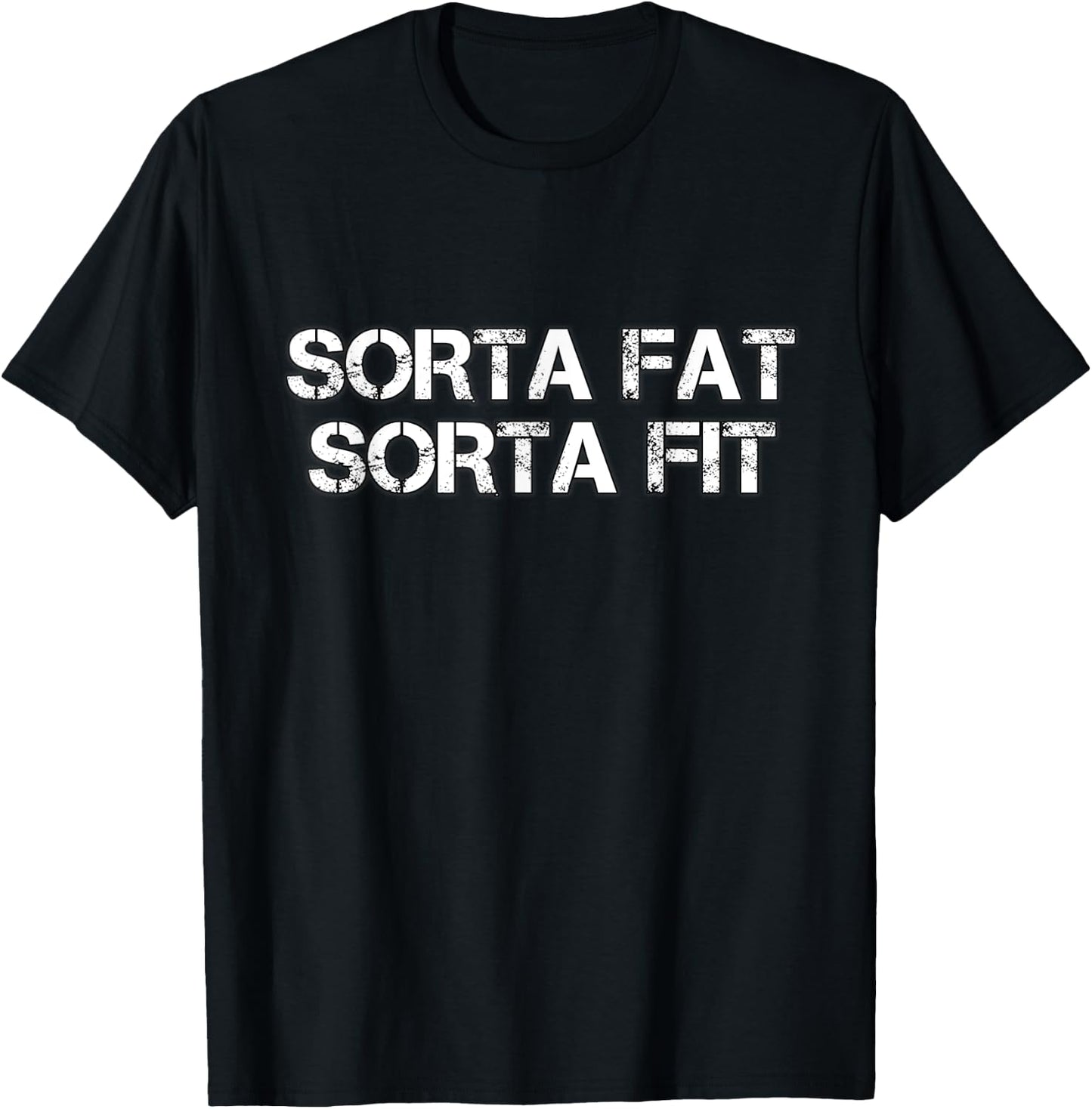 Sorta Fat Sorta Fit T-Shirt - T-Shirt | Black