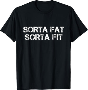 Sorta Fat Sorta Fit T-Shirt - T-Shirt | Black