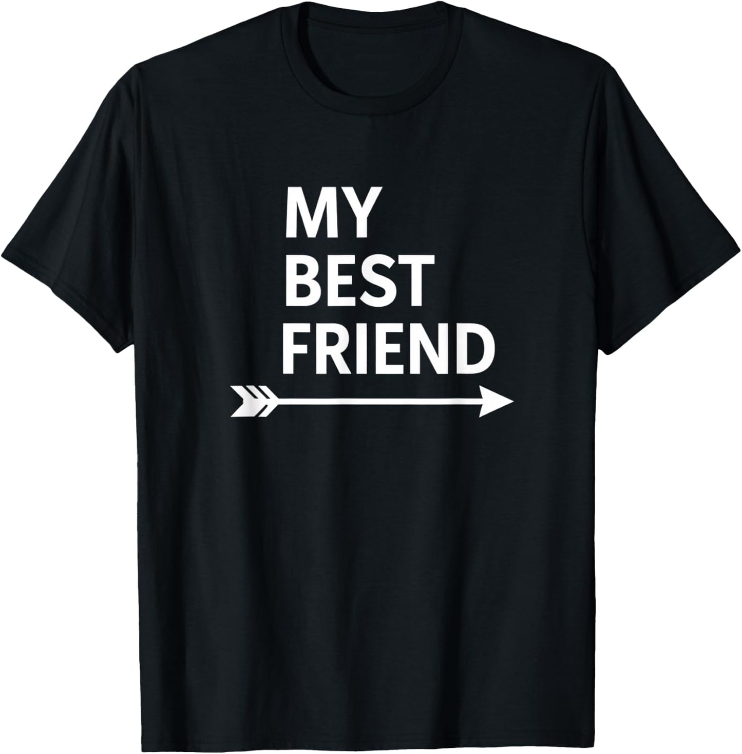 My Best Friend Arrow Funny Friendship Saying for Couples T-Shirt - T-Shirt | Black